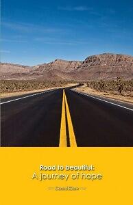 Road To Beautiful - A Journey Of Hope