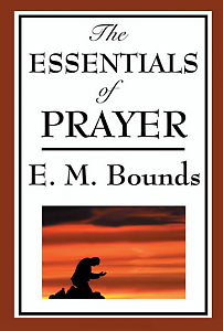 The Essentials Of Prayer